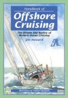 Handbook of Offshore Cruising: The Dream and Reality of Modern Ocean Sailing - Jim Howard, Tadami Takahashi