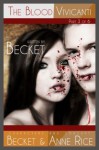 The Blood Vivicanti Part 3: Theo - Anne Rice, Becket