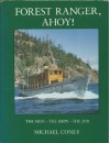 Forest Ranger, Ahoy! The Men - The Ships - The Job - Michael G. Coney