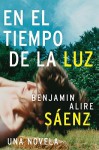 En el Tiempo de la Luz - Benjamin Alire Sáenz