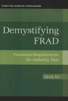 Demystifying FRAD: Functional Requirements for Authority Data - Qiang Jin