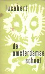 De Amsterdamse school - Lucebert