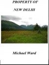Property of New Delhi - Michael Ward