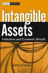 Intangible Assets: Valuation and Economic Benefit - Jeffrey A. Cohen