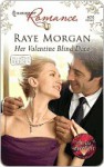 Her Valentine Blind Date - Raye Morgan