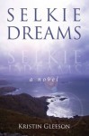 Selkie Dreams - Kristin Gleeson