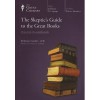 The Skeptic's Guide To The Great Books - Grant L. Voth