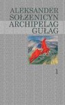 Archipelag GUŁag. Tom 1 - Aleksander Sołżenicyn