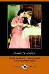 Quaint Courtships - Henry Mills Alden, William Dean Howells