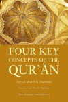 Four Key Concepts of the Quran - Abul A'la Maududi, Abul A'la Maududi