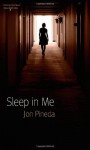 Sleep in Me (American Lives) - Jon Pineda