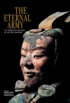 The Eternal Army: The Terracotta Soldiers of the First Emperor - Roberto Ciarla, Araldo De Luca