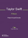 Fifteen Sheet Music (Piano/Vocal/Chords) - Taylor Swift