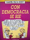 Con democracia se rie - Rudy, Daniel Paz