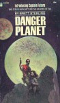 Danger Planet - Edmond Hamilton, Brett Sterling