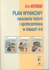 A to historia! Plan wynikowy nauczania historii i społeczeństwa w klasach 4-6 - Barbara Giza