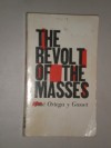 The Revolt of the Masses - José Ortega y Gasset