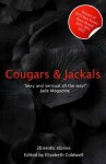 Cougars and Jackals (Xcite Best-Selling Collections) - Elizabeth Coldwell, Lucy Felthouse, Michael Bracken, Jean-Phillipe Aubourg