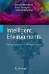 Intelligent Environments: Methods, Algorithms and Applications - Dorothy Monekosso, Paolo Remagnino