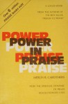 Power in Praise - How the Spiritual Dynamic of Praise Revolutionizes Lives - Merlin R. Carothers