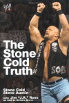 The Stone Cold Truth - Steve Austin, J.R. Ross, Dennis Brent