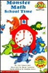 Monster Math School Time - Grace Maccarone, Marilyn Burns, Marge Hartelius