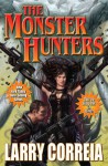 The Monster Hunters (Monster Hunters International) - Larry Correia