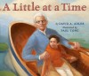 A Little at a Time - David A. Adler, Paul Tong