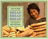 Bread, Bread, Bread - Ann Morris, Ken Heyman