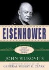 Eisenhower (Great Generals Series) - John F. Wukovits, Wesley K. Clark