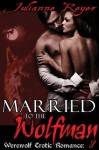 Married to the Wolfman - Julianne Reyer