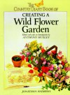 Country Diary Book of Creating a Wild Flower Garden - Anthony Huxley