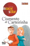 Ciumento de carteirinha - Moacyr Scliar