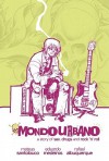 Mondo Urbano: A Sex, Drugs and Rock'n'roll Story. - Mateus Santolouco, Eduardo Medeiros