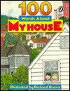 One Hundred Words about My House - Richard E. Brown