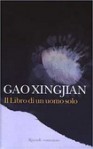 Il libro di un uomo solo - Gao Xingjian, A.C. Lavagnino