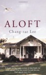 Aloft - Chang-rae Lee