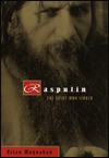 Rasputin: The Saint Who Sinned - Brian Moynahan, Brian Moynahad