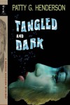 Tangled and Dark - Patty G. Henderson