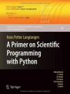 A Primer on Scientific Programming with Python (Texts in Computational Science and Engineering) - Hans Petter Langtangen