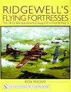 Ridgewell's Flying Fortresses, 381st Bombardment Group (H) in WWII - Ron Mackay