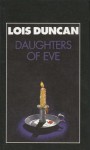 Daughters of Eve - Lois Duncan