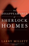 Disappearance of Sherlock Holmes - Larry Millett