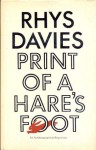 Print of a Hare's Foot: An Autobiographical Beginning - Rhys Davies