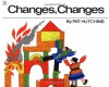 Changes, Changes (Aladdin Picture Books) - Pat Hutchins