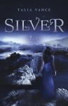 Silver (A Bandia Novel) - Talia Vance