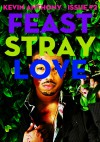 Feast, Stray, Love - #2 - K. Anthony