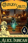 Hungry Spirits (A Daisy Gumm Majesty Mystery, Book 4) - Alice Duncan