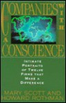 Companies With A Conscience: Intimate Portraits Of Twelve Firms That Make A Difference - Mary Scott