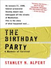 The Birthday Party: A Memoir of Survival - Stanley N. Alpert